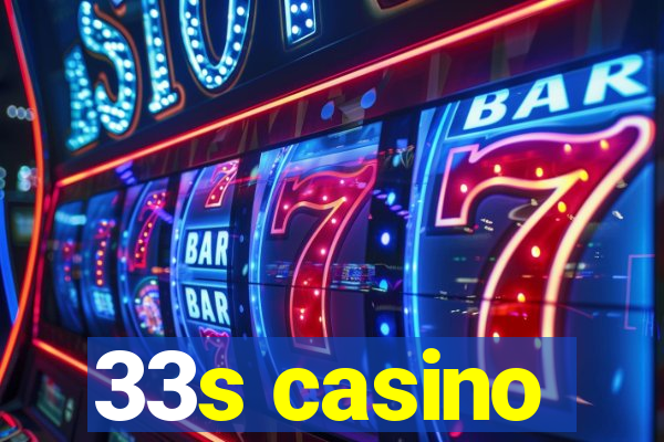 33s casino